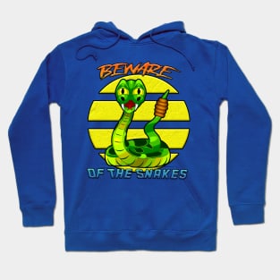 Beware of the snakes Hoodie